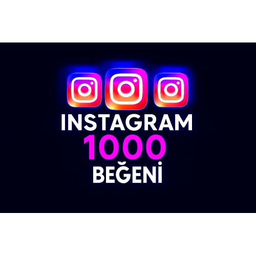  İNSTAGRAM 1000 ADET BEĞENİ  HIZLI